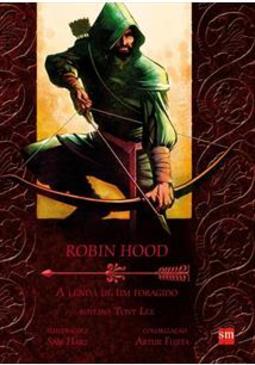 ROBIN HOOD A LENDA DE UM FORAGIDO