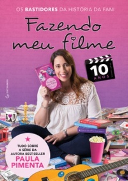 Fazendo meu filme 10 anos - Os bastidores da história de Fani