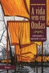 A Vida Vem Em Ondas
