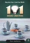 101 Idéias Criativas para Mulheres