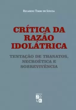 Crítica da razão idolátrica