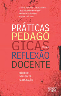 Práticas pedagógicas para a reflexão docente: diálogos e interfaces na educação