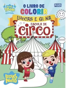 O livro de colorir Luccas e Gi no circo
