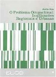 O Problema Ocupacional: Implicações, Regionais e Urbanas