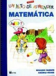 Jeito de Aprender Matemática, Um - 4 série - 1 grau