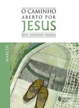 O caminho aberto por Jesus: Marcos