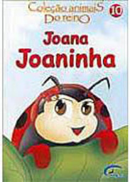 Coleção Animais do Reino: Joana Joaninha