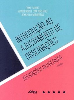 Introdução ao ajustamento de observações: Aplicações geodésicas