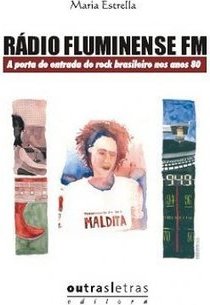 Rádio Fluminense FM: a Porta de Entrada do Rock Brasileiro nos Anos 80