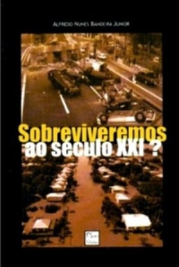 Sobreviveremos ao século XXI?