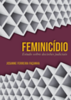 Feminicídio: estudo sobre decisões judiciais