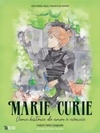Marie Curie (Meninas, moças e mulheres que inspiram #1)
