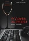 O Vampiro Da Internet