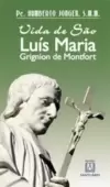 Vida de São Luís Maria Grignion de Montfort