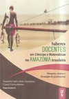 Saberes docentes em ciências e matemáticas na amazônia brasileira: pesquisas, ensino e formação de professores