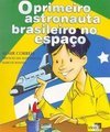 O Primeiro Astronauta Brasileiro no Espaço