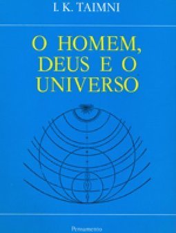 O Homem, Deus e o Universo