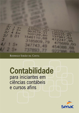 Contabilidade para iniciantes em ciências contábeis e cursos afins