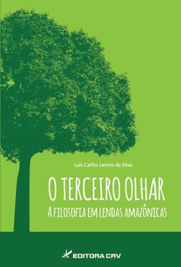 O terceiro olhar: a filosofia em lendas amazônicas