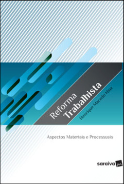 Reforma trabalhista: aspectos materiais e processuais