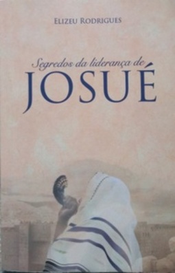 Segredos da Liderança de Josué