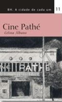 Cine Pathé - BH. A cidade de cada um