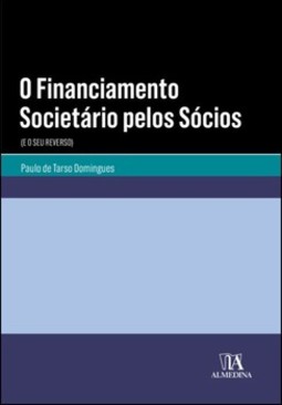 O financiamento societário pelos sócios: (e o seu reverso)