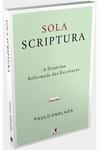 Sola Scriptura - 2ª Edição - Knox Publicações