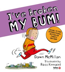 I've broken my bum!