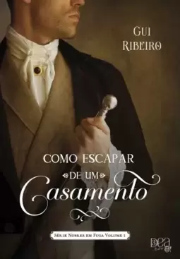 Como Escapar de um Casamento (Nobres em Fuga Livro 1)