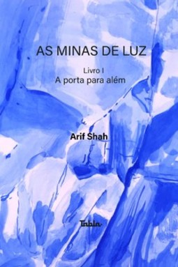 As minas de luz: a porta do além