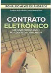 Contrato Eletrônico: no Novo Código Civil e no Código do Consumidor