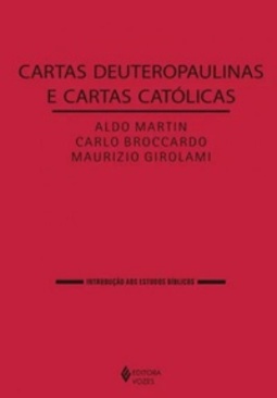 Cartas deuteropaulinas e cartas católicas (Introdução aos estudos Bíblicos)
