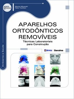 Aparelhos ortodônticos removíveis: técnicas laboratoriais para construção
