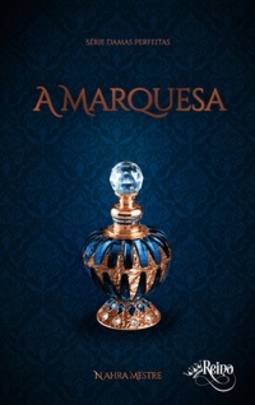 A Marquesa (Damas Perfeitas #1)