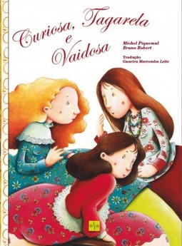 Curiosa, Tagarela e Vaidosa