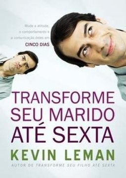 Transforme Seu Marido Até Sexta