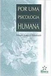 Por uma Psicologia Humana