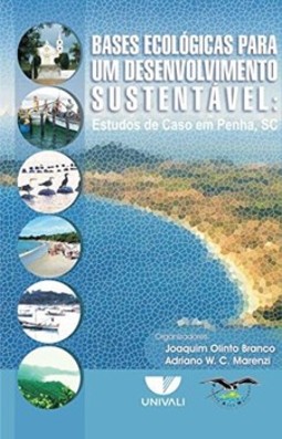 Bases ecológicas para um desenvolvimento sustentável: estudos de caso em Penha, SC