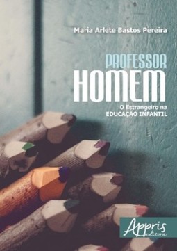 Professor homem: o estrangeiro na educação infantil