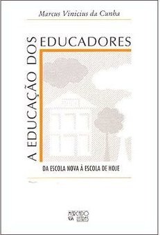 Educação dos Educadores: da Escola Nova à Escola de Hoje