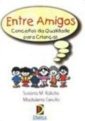 Entre Amigos: Conceito da Qualidade para Criança
