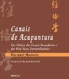 Canais de acupuntura: Uso clínico dos canais secundários e dos oito vasos extraordinários