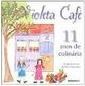 Violeta Café: 11 Anos de Culinária