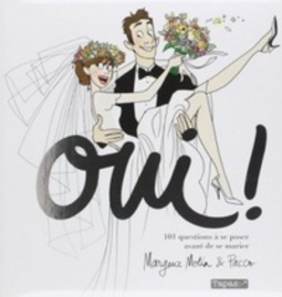 Oui! 101 Questions à se poser avant de se Marier