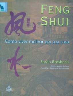 Feng Shui Como viver melhor em sua casa
