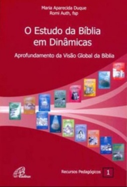O Estudo da Bíblia em Dinâmicas (Bíblia em Comunidade (Recursos Pedagógicos) #1)