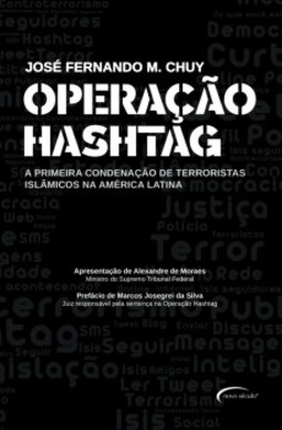 Operação hashtag: a primeira condenação de terroristas islâmicos na América Latina
