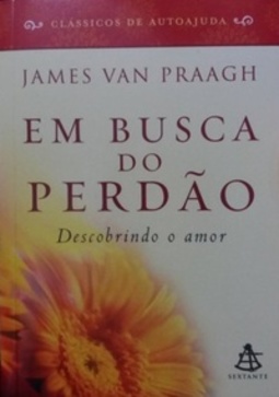 Em Busca do Perdão (Clássicos de Autoajuda)