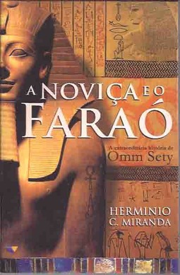 A NOVIÇA E O FARAÓ
